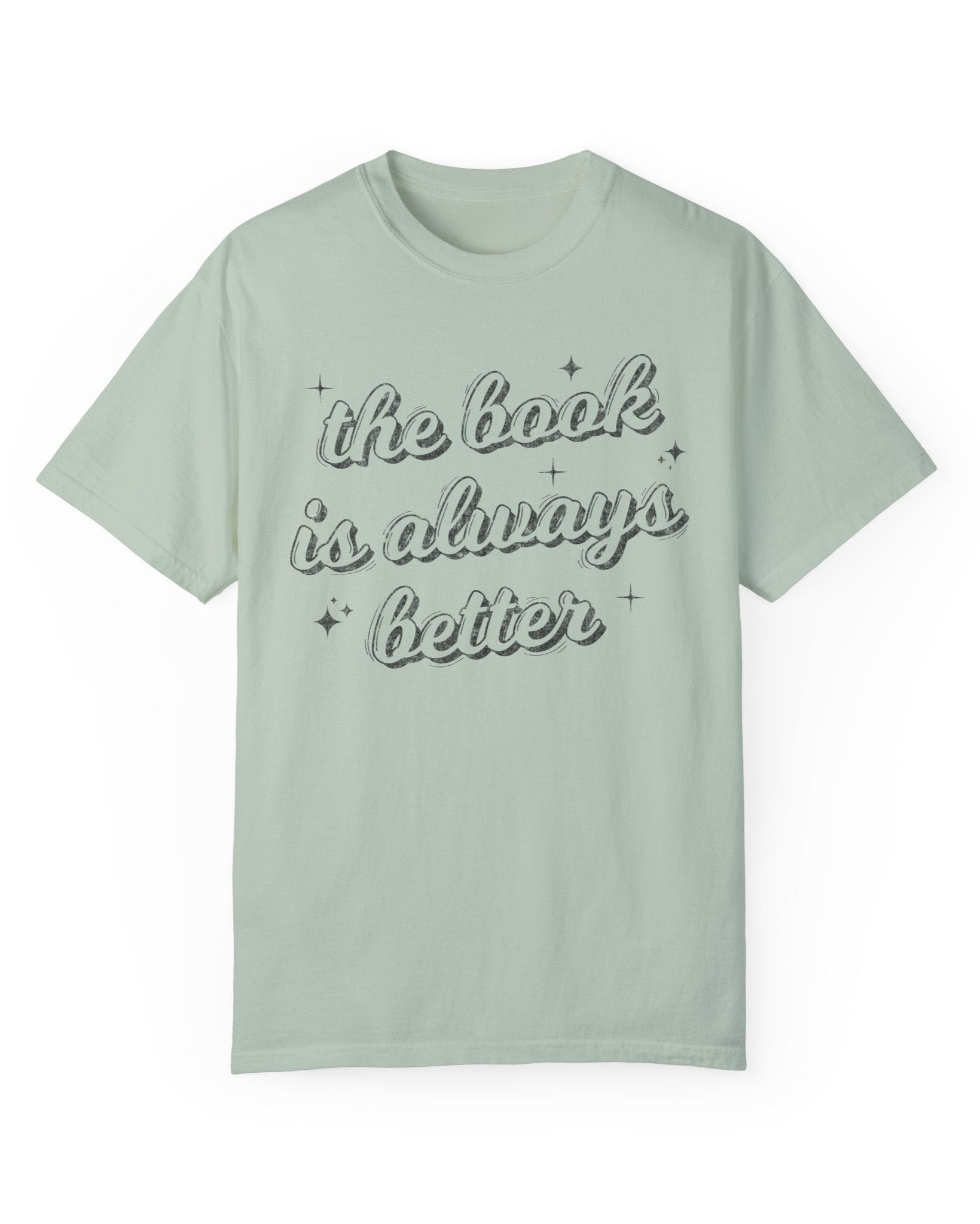 The Book Is Always Better Graphic Tee