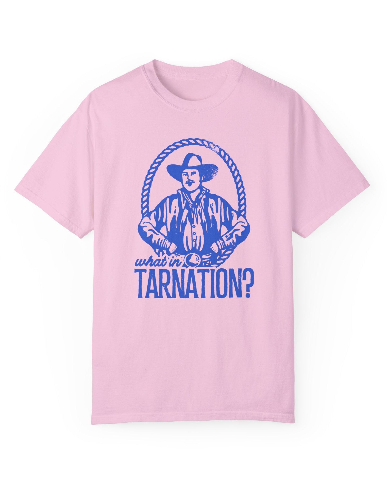 What in Tarnation? Unisex T-Shirt - Blackbird Boutique