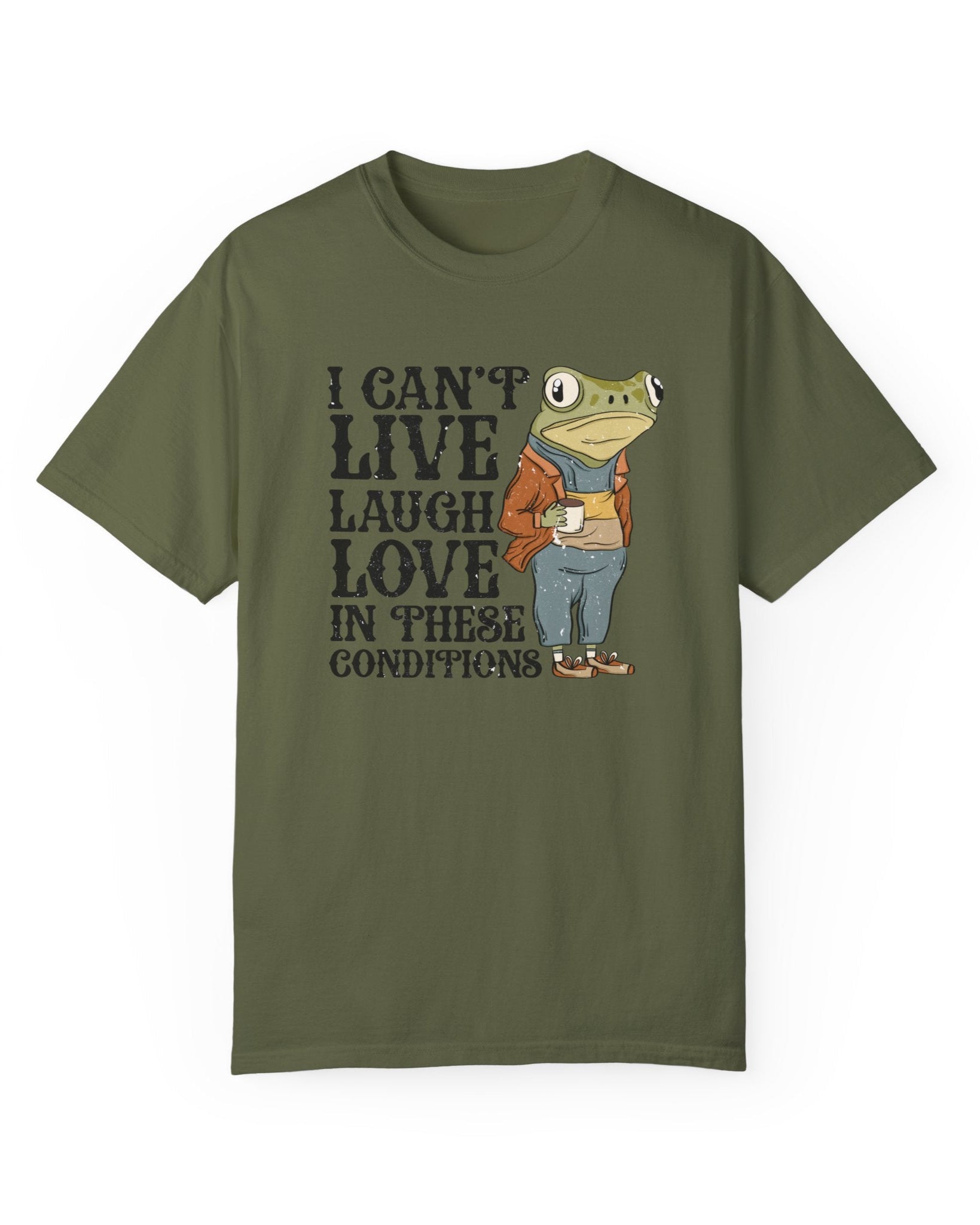 I Can't Live, Laugh, Love in These Conditions Graphic Tee - Blackbird Boutique