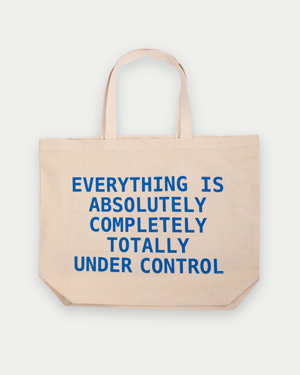 EVERYTHING IS TOTALLY UNDER CONTROL Canvas Tote Bag